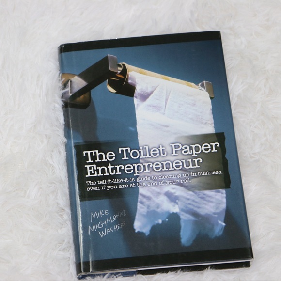 The Toilet Paper Entrepreneur: The tell-it-like-it-is guide to cleaning up - Picture 1 of 5